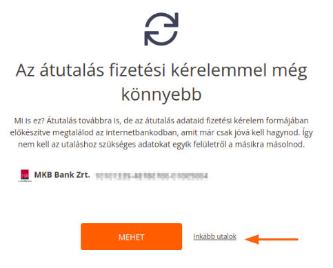 Fizetési kérelem helyett választhatsz más fizetési módot is az Inkább utalok gombra kattintva.