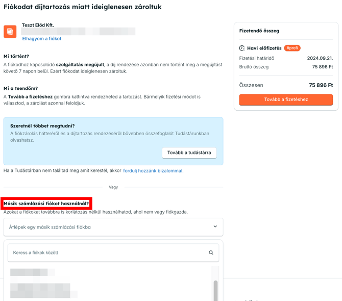 A lenyíló menü segítségével át tudsz lépni egy másik, díjrendezett számlázási fiókba, ahol nem vagy fiókgazda.