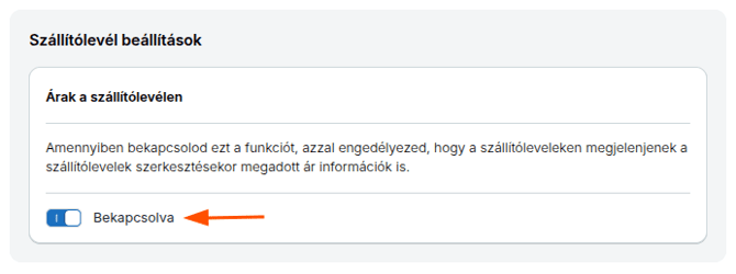 Az árak megjelenítésének bekapcsolása a szállítólevélen a Beállítások menüben.