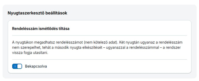 Nyugtához kapcsolódó rendelésszám ismétlődés tiltása vagy engedélyezése a fiók beállításaiban.